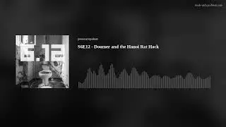 S6E12 - Doumer and the Hanoi Rat Hack