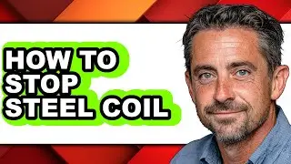 How to Stop Steel Coil (full Guide)