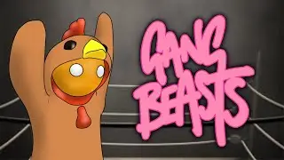 Gang Beasts | The Return Of ChickenMan