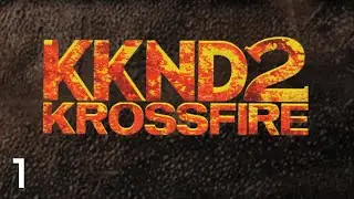 Let's Play KKND2: Krossfire #1 | Survivors 1: Heavy Weapons Operation