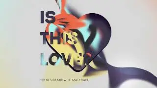 Matisyahu - Is This Love (Cofresi Remix) [Official Audio]