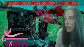 Brittany Nicole Moon Let Medium To Her Grave #hauntedcemetery #hauntedlocation #fypシ゚ #scary