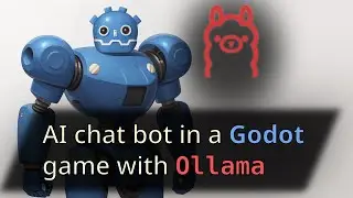 AI Chat Bot in a Godot game with Ollama: a tutorial (local LLM)