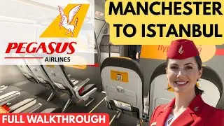 MANCHESTER TO ISTANBUL WITH PEGASUS AIRLINES - AIRBUS A321 (FULL WALKTHROUGH)