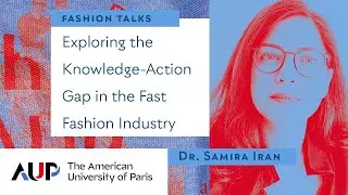 Fashion Talks at AUP | Exploring the Knowledge-Action Gap in the Fast Fashion Industry