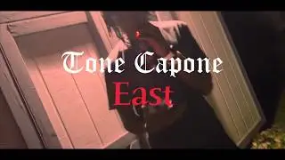 Tone Capone  - East (Shot By. Visions Of Dophetamine)
