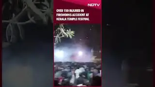 Kerala Temple Fire | Over 150 Injured In Fireworks Accident At Kerala Temple Festival