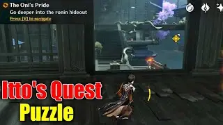 The Oni's Pride | Go deeper into the ronin hideout | Arataki Itto Quest