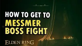 How to Get to Messmer the Impaler Location | Elden Ring DLC Guide