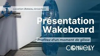 Connelly Wakeboard Pr&eacute;sentation