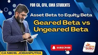 Geared vs Ungeared Beta Made Easy | Asset Beta to Equity Beta Explained