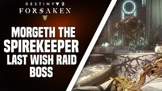Destiny 2: Forsaken - LAST WISH RAID Morgeth The Spirekeeper Boss Fight