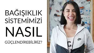 Uzman Diyetisyen Zehra Bora | Bağışıklık Sistemimizi Nasıl G&uuml;&ccedil;lendirebiliriz? | #ZehraBora