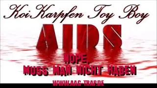 KoiKarpfen Toy Boy - Nope, Muss Man Nicht Haben XII