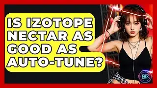 Is IZotope Nectar As Good As Auto-Tune? - Electronic Mix Masters
