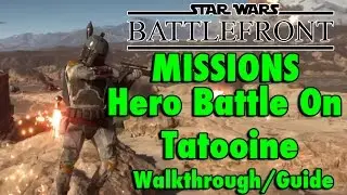 Star Wars Battlefront - Missions - Hero Battle On Tatooine [MASTER]