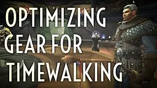 WoW Guide - Optimizing your Gear for Timewalking