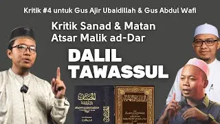 Kritik Dalil Tawassul Atsar Malik ad Dar - Jawaban untuk @ajirubaidillah​@abdulwafi_99 @zainiquthbi