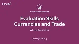 Evaluation Skills - Exchange Rates and the Trade Balance