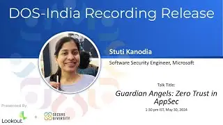 Guardian Angels: Zero Trust in AppSec, Stuti Kanodia