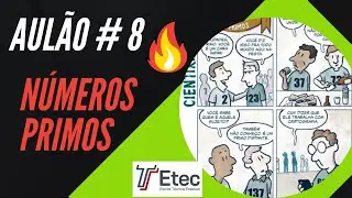 🔥Aulão #8 - Números Primos - O que cai na ETEC🔥