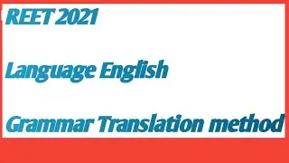Grammar Translation method ||merits ||demerits ||procedure of method||English pedagogy