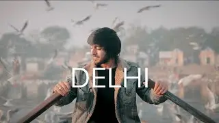 Delhi - Cinematic Video