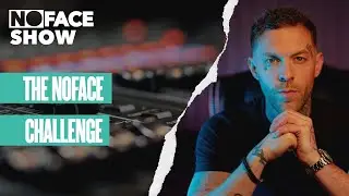 The NoFace Challenge  |  The NoFace Show Ep 02