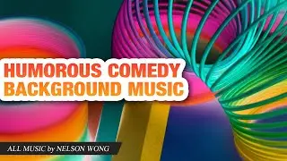♫ 原創：幽默 詼諧背景音樂 配樂 純音樂 | Comedy Humorous Hilarious Music (funny/BGM)