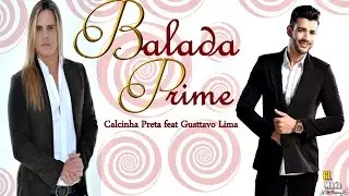 Balada Prime Calcinha Preta ft. Gusttavo Lima (Lyric)