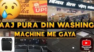 AAJ PURA DIN WASHING MACHINE ME GAYA BHIWANDI MA SASTA ELECTRONICS KI SHOP OR /VIJAY SALE