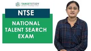 NTSE - National Talent Search Exam - Eligibility, Syllabus, Pattern, Process and Fee