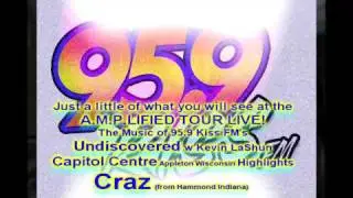 Craz 95.9 Kiss FM Undiscovered AMPLIFIED Capitol Centre Appleton Wisconsin