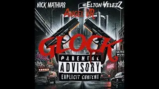 Glock - Angel VR x Nick Mathias x Elton VelezZ.