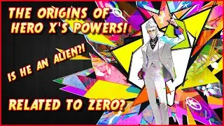 The Origin Of Hero X's Power | RELATED TO ZERO?!