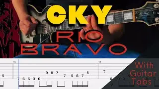 CKY- Rio Bravo Cover (Guitar Tabs On Screen)