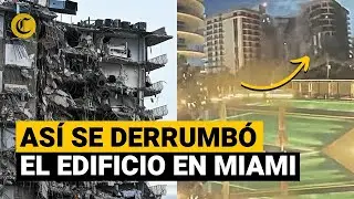 DERRUMBE EN MIAMI: Así se desplomó el edificio de 12 pisos