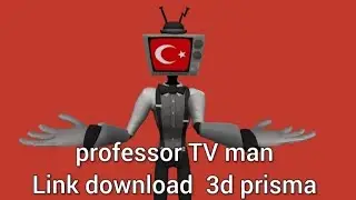 professor TV man Link download || 3d prisma ||