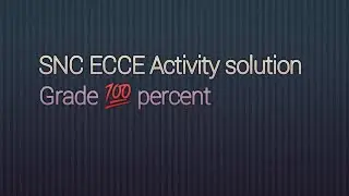 Snc Training | SNC  ECCE LMS Activities solution | Snc Ecce Solved Activities