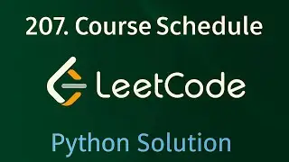 Leetcode 207 Course Schedule - Python Solution