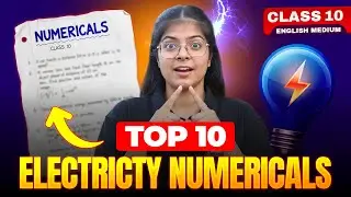 ⚡ Top 10 Electricity Numericals for Class 10 Physics! 💯 | Class 10th Boards Must Practice