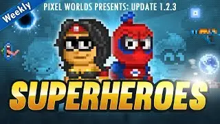 SUPERHEROES UPDATE! - Pixel Worlds