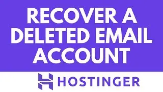 Как восстановить удаленную учетную запись электронной почты в Hostinger &mdash; пошаговое руководство