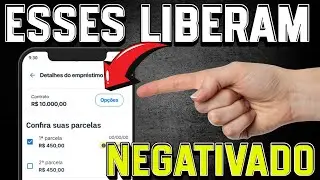 PARE DE PROCURAR! Esses s&atilde;o os &Uacute;NICOS que Liberam Empr&eacute;stimo para Negativado AGORA!