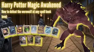Harry Potter Magic Awakened (HPMA): Defeat Werewolf at any Spell Book Level