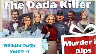 DADA KILLER| Anna Meets Judit | Murder in Alps:Hidden Mystery Game walkthrough Video-1 Nordcurrent..