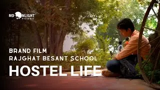 Rajghat Besant School | Hostel &ndash; Home Away From Home | KFI | Ad Film | Corporate Films