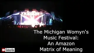 The Michigan Womyn's Music Festival