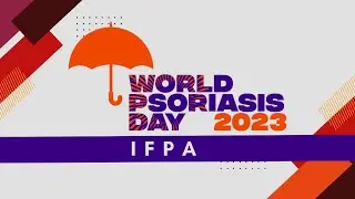 World Psoriasis Day 2023 Messages from IFPA Family