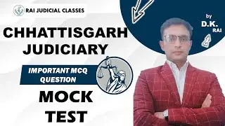 Chhattisgarh Judiciary MCQ Mock Test | RAI JUDICIAL CLASSES |